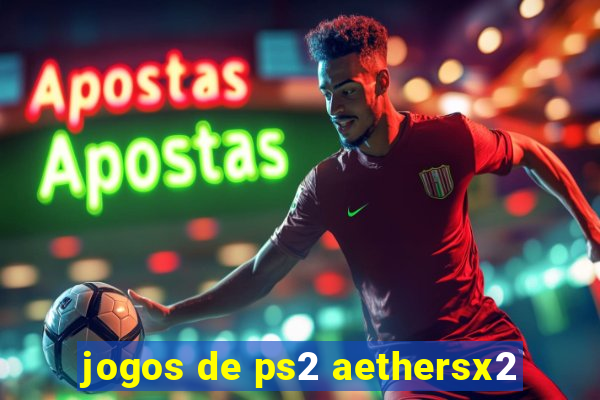 jogos de ps2 aethersx2